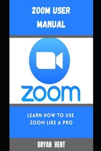 Zoom User Manual For Beginners
