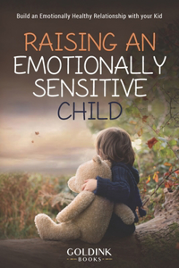 Raising an Emotionally Sensitive Child