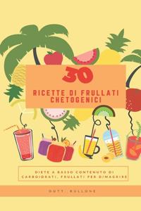 30 ricette di frullati chetogenici
