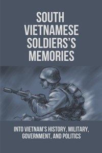 South Vietnamese Soldiers's Memories