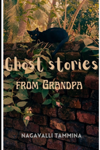 Ghost Stories From Grandpa
