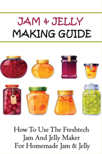 Jam & Jelly Making Guide