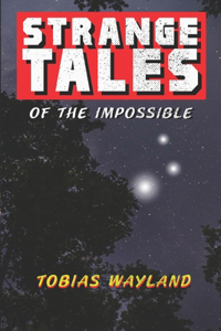 Strange Tales of the Impossible