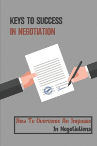 Keys To Success In Negotiation