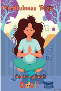Mindfulness Yoga Coloring book Adult