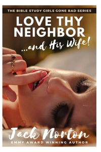 Love Thy Neighbor And His Wife