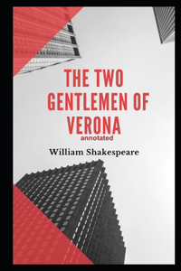 The Two Gentlemen of Verona Annotated