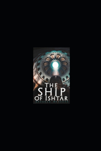 The Ship of Ishtar illustrated