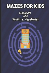 Mazes for Kids Alphabet ABC Fruits & Vegetables