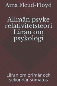Allmän psyke relativitetsteori Läran om psykologi