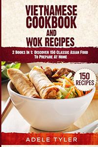 Vietnamese Cookbook And Wok Recipes