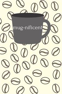 mug-nificent