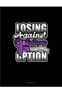 Losing Against Epilepsy Is Not An Option