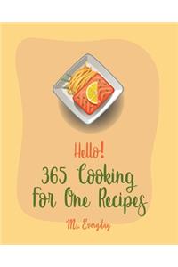 Hello! 365 Cooking For One Recipes