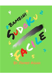 Sudoku Facile per bambini - By James Kook -