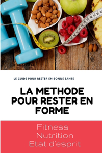 La Méthode Pour Rester En Forme