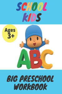 School Kids - Big Preschool Workbook