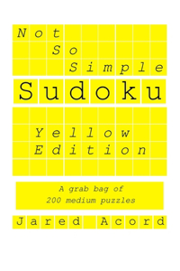 Not So Simple Sudoku, Yellow Edition