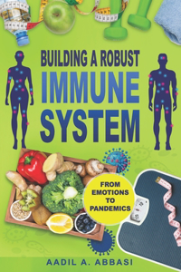 Building a Robust Immune System