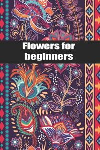 Flowers for Beginners