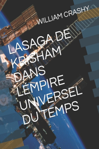 Saga de Krisham Dans Lémpire Universel Du Temps