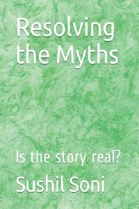 Resolving the Myths