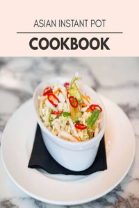 Asian Instant Pot Cookbook