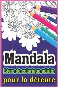 Mandala Livre de coloriage adulte pour la détente