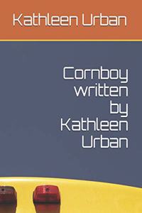 Cornboy written by Kathleen Urban