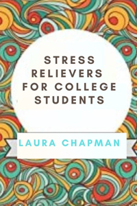 Stress Relievers for College Students