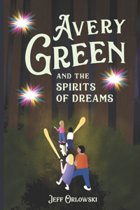 Avery Green And The Spirits Of Dreams