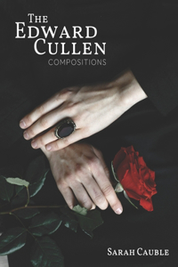 The Edward Cullen Compositions
