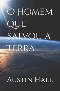 O Homem que Salvou a Terra