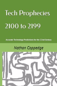Tech Prophecies 2100 to 2199