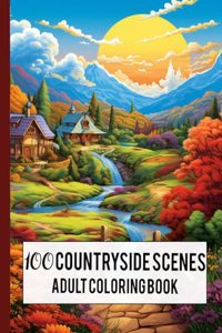 100 Countryside Scenes Adult Coloring Book