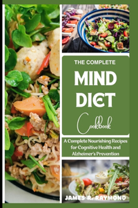The Complete Mind Diet Cookbook