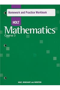 Holt Mathematics: Homework Practice Workbook Course 3