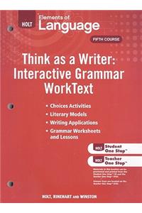 Elements of Language: Think as a Writer Interactive Writing Worktext