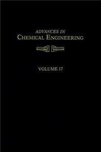 Advances in Chemical Engineering Vol 17