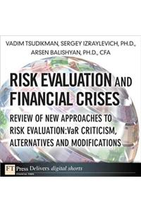 Risk Evaluation and Financial Crises