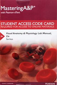 Mastering A&p with Pearson Etext -- Standalone Access Card -- For Visual Anatomy & Physiology Lab Manual