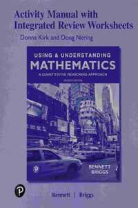 Activity Manual with Integrated Review Worksheets for Using & Understanding Mathematics
