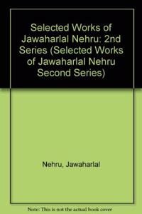 Selected Works of Jawaharlal Nehru, Second Series