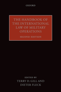 Handbook of the International Law of Military Operations