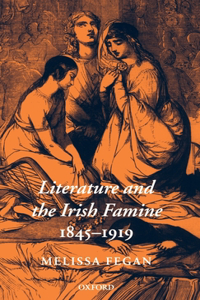 Literature and the Irish Famine 1845-1919