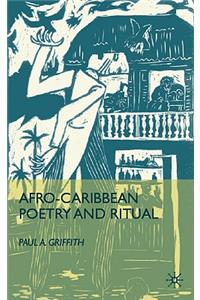 Afro-Caribbean Poetry and Ritual