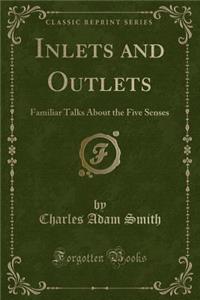 Inlets and Outlets