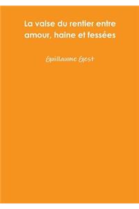 La valse du rentier entre amour, haine et fessées