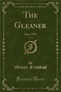 The Gleaner, Vol. 21: June, 1921 (Classic Reprint)