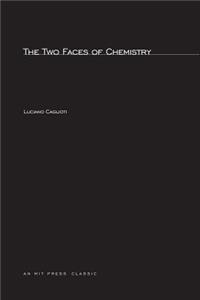 The Two Faces of Chemistry